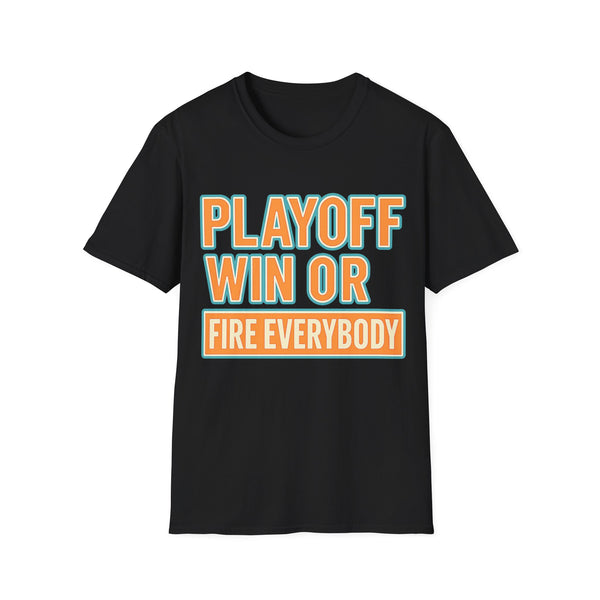 Playoff Win or Fire Everybody