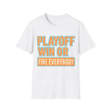 Playoff Win or Fire Everybody